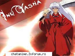 Inuyasha - CiocolaTica - Forum Demonstrativ